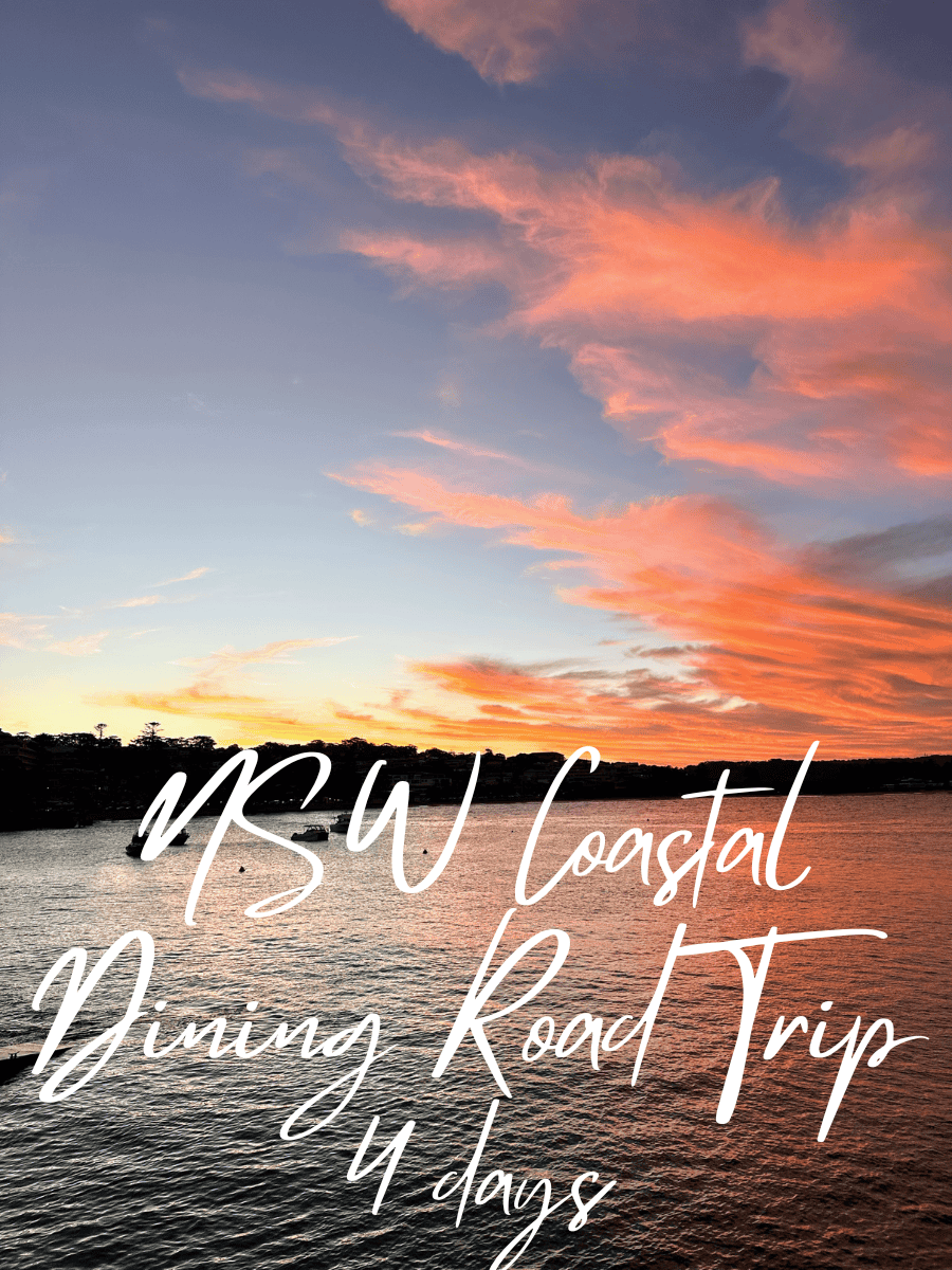 NSW Coastal Dining Road Trip (4 days)