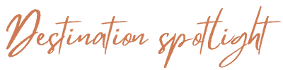 Destination spotlight